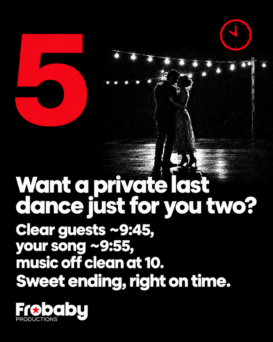 Private last dance timing: end guests ~9:45, couple song ~9:55, off by 10